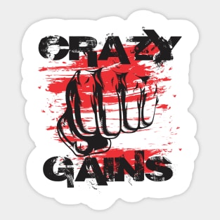 Crazy gains - Nothing beats the feeling of power that weightlifting, powerlifting and strength training it gives us! A beautiful vintage movie design representing body positivity! Sticker